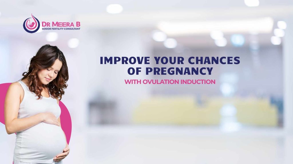 Improve-Your-Chances-of-Pregnancy-with-Ovulation-Induction